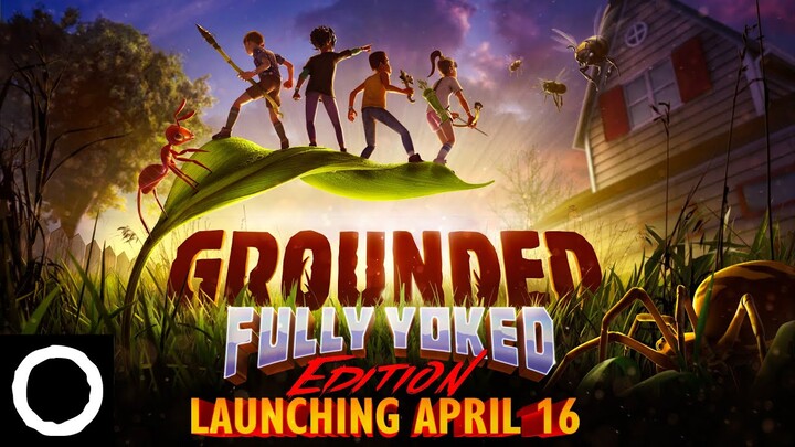 Grounded: Fully Yoked Edition Launch Trailer
