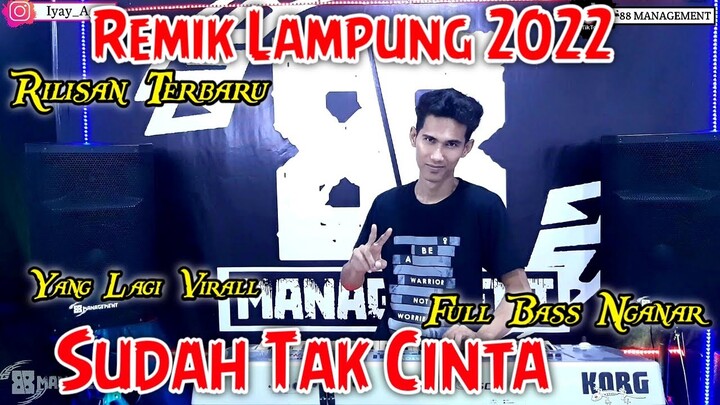 SUDAH TAK CINTA || REMIX TERBARU 2022 || arr iyay_agusS