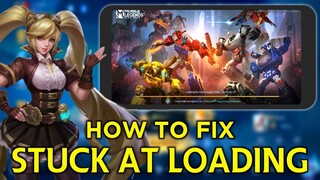HOW TO FIX STUCK LOADING MOBILE LEGENDS | SAJIDCH GAMING