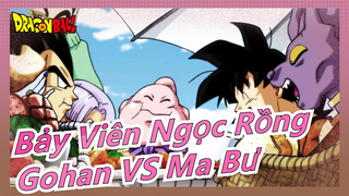 [Bảy Viên Ngọc Rồng] Gohan thần bí lần đầu xuất hiện! Đại chiến Ma Bư