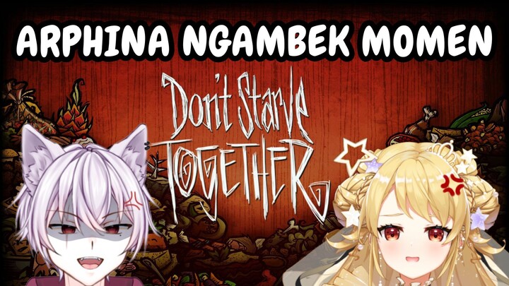 [Don't Starve Together] ARPHINA NGAMBEK MOMEN