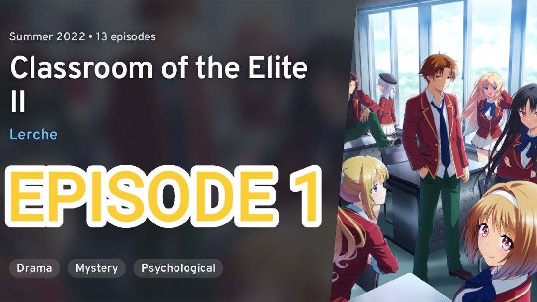 Classroom of the Elite Episode 1