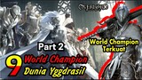9 World Champion & Player Terkuat Yggdrasil Overlord | #DuniaOverlord