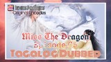 Miss The Dragon - Full Episode 05 (Tagalog Dubbed)