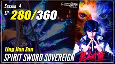 【Ling Jian Zun】 S4 EP 280 (380) - Spirit Sword Sovereign | Multisub - 1080P