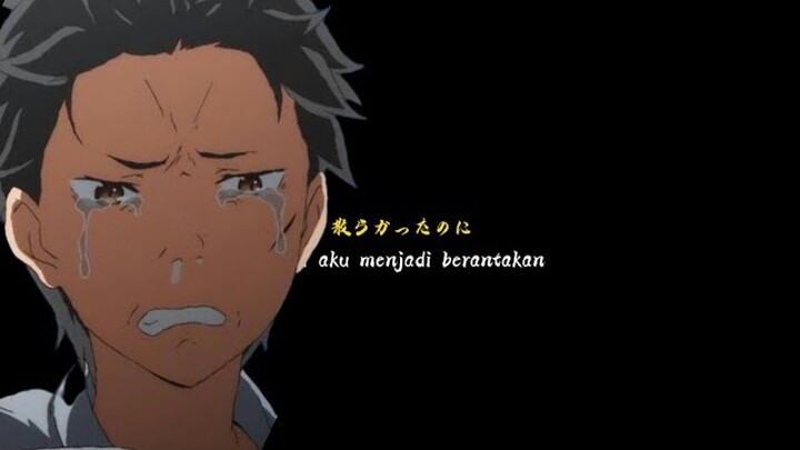 Kata kata anime sedih - story wa anime sad - subaru - Re:Zero kara hajimeru isekai seikatsu s2