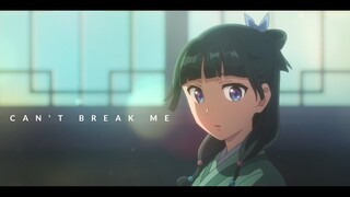 【AMV】 Can't Break Me | Kusuriya no Hitorigoto