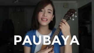 Paubaya by Moira Dela Torre (Ukulele Cover)