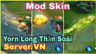 Mod Skin Yorn Long Thần Soái Server VN Full 100% Hiệu Ứng