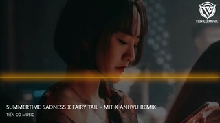 Summertime Sadness x Fairy Tail - Mit x AnhVu Remix || Nhạc Hot Tik Tok 2023