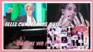 TODO SOBRE EL CUMPLEÑAOS DE GULF 🎉🥺🌻 + NOS DEJO EN SHOCK!😱  SALI EN EL CONCIERTO DE GULF 💖♥️