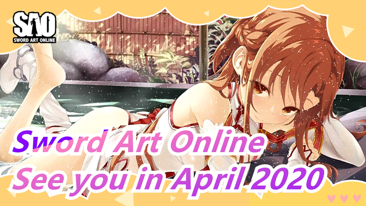 [Sword Art Online ]See you in April 2020