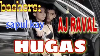 HUGAS Bashers Sapul Kay AJ RAVAL PERO CHILL LANG PAGKASAGOT