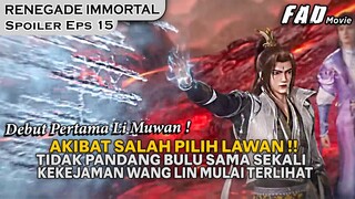 AWAL MULA WANG LIN AKAN DIKEROYOK, KARENA MEMBAWA KABUR JIWA!! - SPOILER RENEGADE IMMORTAL EPS 15