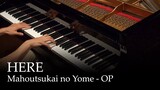 Here - Mahoutsukai no Yome OP [Piano]