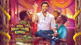 Inga Naan Thaan Kingu Tamil Full Movie