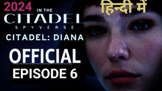 CITADEL DIANA EPISODE 6,(2024) हिन्दी में , LATEST ACTION THRILLER SERIES HOLLYWOOD BLOCKBUSTER 🔥🔥