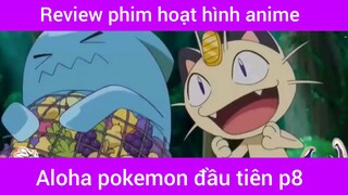 Aloha pokemon đầu tiên p8