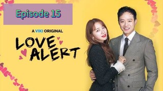 LOVE ALERT Episode 15 Tagalog Dubbed