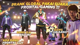 PRANK GLOBAL JADI FRONTAL GAMING PART 6 !! PRANK GLOBAL JADI BOT !!