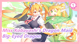 [Miss Kobayashi's Dragon Maid] The Big-Eyed Dragon_1