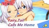 [Fairy Tail AMV] Calls Me Home