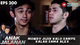 MONDY JIJIK KALO SAMPE KALAH SAMA ALEX - ANAK JALANAN 200