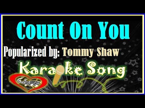 Count On You Karaoke Version by Tommy Shaw -Karaoke Cover