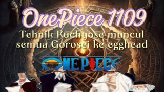 Tehnik kuchioye dipakai untuk memanggil demua gorosei ke egghead.one piece 1109