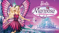 (2008) Barbie™ Mariposa Và Cánh Bướm Cổ Tích (Mariposa And Her Butterfly Fairy friends)| Trọn Bộ.