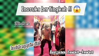 Inosuke banyak tingkah !! edisi Teteh Sunda bersama kawan-kawan