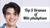 Top 5 Drama of Mile Phakphum Romsaithong | You must watch