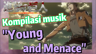 [Attack on Titan] Kompilasi musik | "Young and Menace" Sangat seru