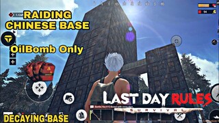 Raiding Chinese Base Using OilBomb Only (Last Day Rules Survival)