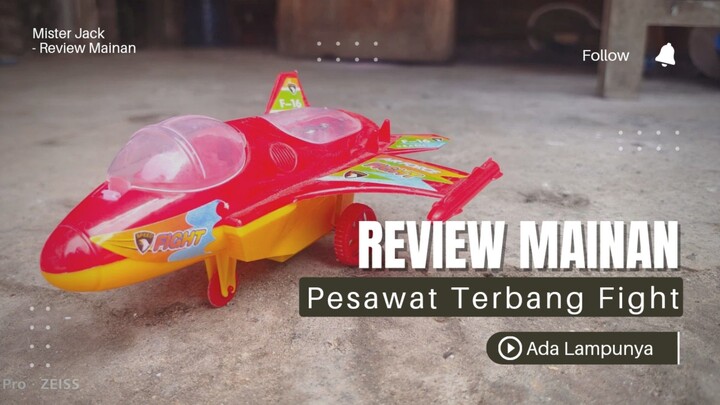 Review Mainan Pesawat Terbang Fight 🔥