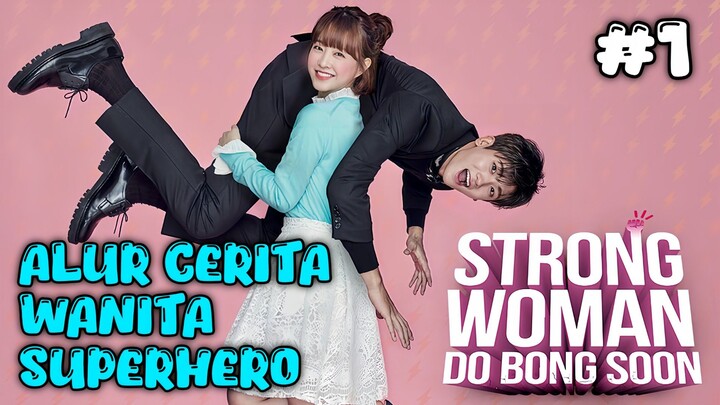 ALUR CERITA STRONG WOMEN DO BOONG SOON - EPISODE 1