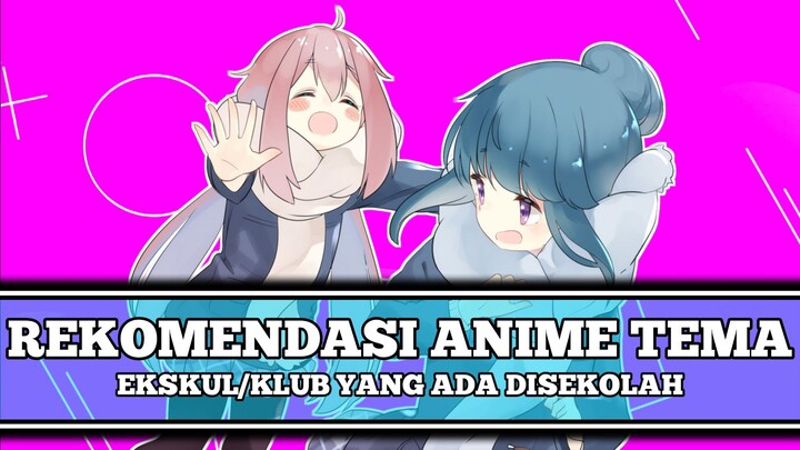 5 Anime Tema Ekskul Atau Klub yang Cocok Ditonton Waktu Santai