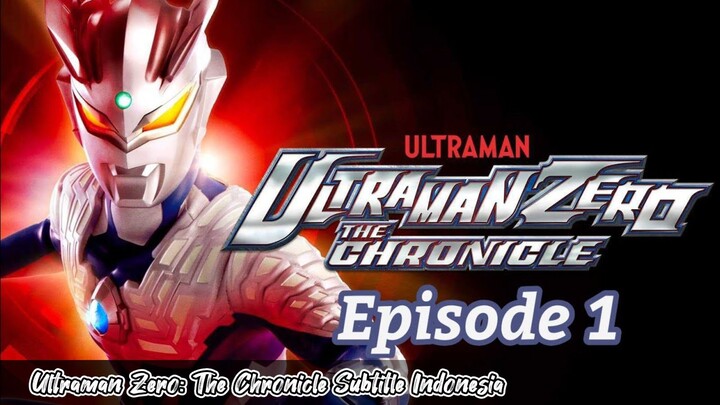 Ultraman Zero: The Chronicle Subtitle Indonesia Ultraman HD Zero - Ikatan Dengan Teman-temannya!