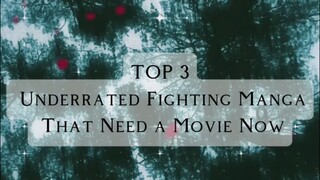 Top 3 Underrated Fighting Manga That Need a Movie Now🔥😲😲😲🫨