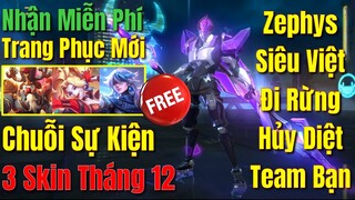 Nhận Free Trang Phục Mới Chuỗi Sự Kiện 3 Trang Phục Tháng 12 - Zephys Siêu Việt Đi Rừng Siêu Bá