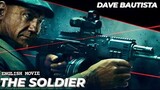 THE SOLDIER  - Dave Bautista - Action Movie