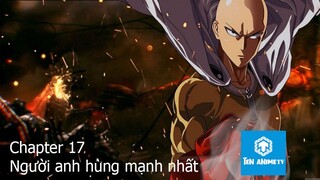 One punch man - Chapter 17: Người anh hùng mạnh nhất!