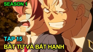 Tóm Tắt Anime | Bất Tử Bất Hạnh - Undead Unluck | Tập 15 | Review Phim Anime Hay