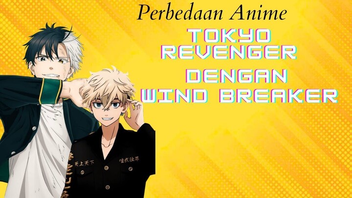 Perbedaan Tokyo Revenger Dengan Wind Break