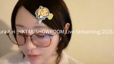 Ichimura Airi (HKT48/SHOWROOM Live Streaming/2025.02.27)