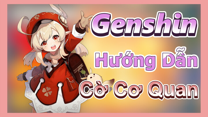[Genshin, Hướng Dẫn]Dạy Bạn Cách Không Dùng Cơ Quan Qua Ải Cờ Cơ Quan