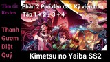 Thanh gươm diệt quỷ phần 2 tập 1 + 2 + 3 + 4 - Tóm tắt, Review phim Kimetsu no Yaiba SS2 Phố đèn đỏ