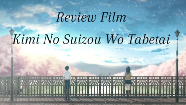 Review Film Kimi No Suizou Wo Tabetai