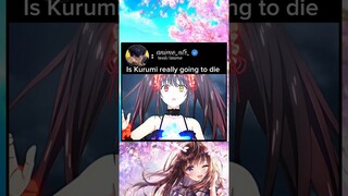 Is kurumi really going to die #datealive #anime #animeedit #animelover #romantic #love #sad