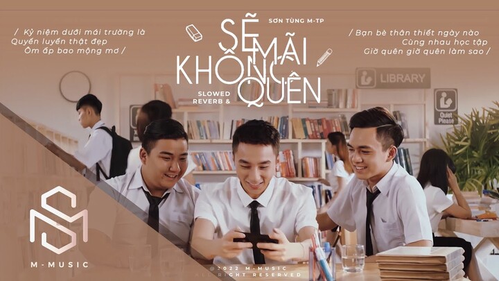 Sẽ Mãi Không Quên | Sơn Tùng M-TP (𝙨𝙡𝙤𝙬𝙚𝙙 + 𝙧𝙚𝙫𝙚𝙧𝙗) version by 𝙢-𝙢𝙪𝙨𝙞𝙘